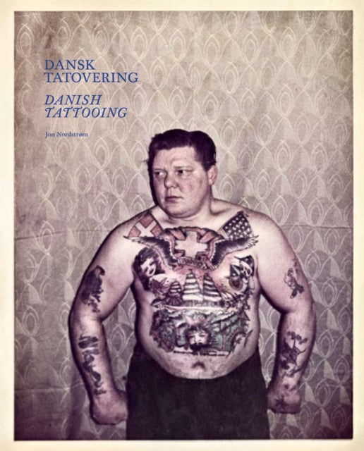 Book cover of: Danish Tattooing. By: Jon Nordstrøm