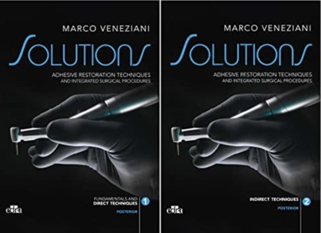 Book cover of: SOLUTIONS - Adhesive restoration techniques restorative and integrated surgical procedures. By: Marco Veneziani
