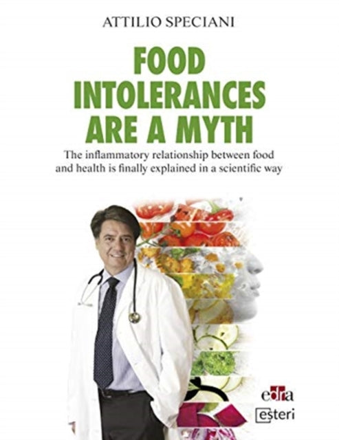 Book cover of: Food Intollerance are a myth - The inflammatory relationship between food and health is finally explained in a scientific way