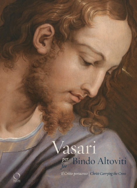 Book cover of: Vasari for Bindo Altoviti. By: Giorgio Vasari