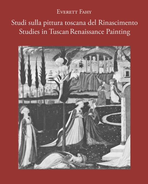 Book cover of: Studies in Tuscan Renaissance Painting/Studi sulla pittura toscana del Rinascimento. By: Everett Fahy
