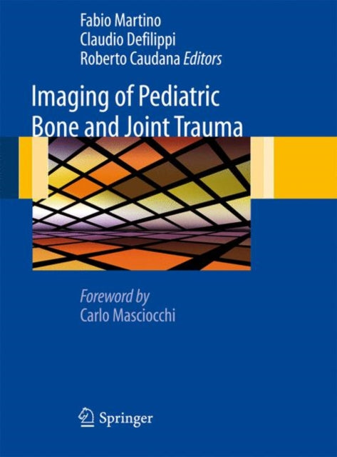 Book cover of: Imaging of Pediatric Bone and Joint Trauma. By: Fabio Martino