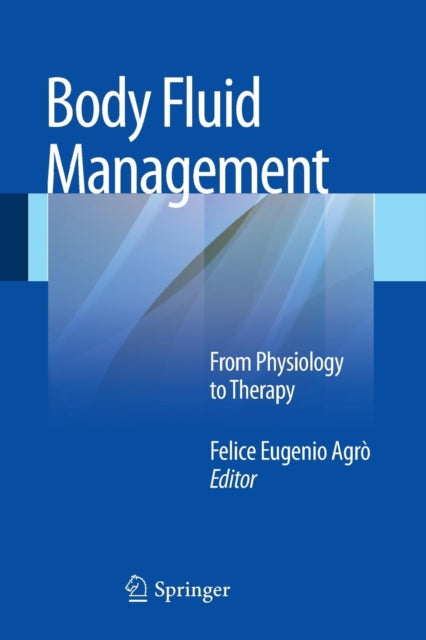 Book cover of: Body Fluid Management. By: F. E. Agrò