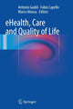 Book cover of: eHealth, Care and Quality of Life. By: Antonio Gaddi