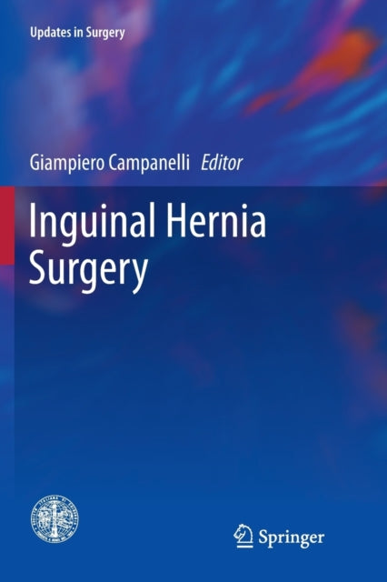 Book cover of: Inguinal Hernia Surgery. By: Giampiero Campanelli