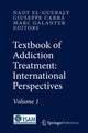 Book cover of: Textbook of Addiction Treatment: International Perspectives. By: Nady el-Guebaly