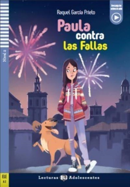 Book cover of: Paula contra las Fallas + downloadable audio. A2