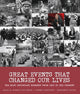Book cover of: Great Events that Changed Our Lives. By: Alfredo Luis SOMOZA