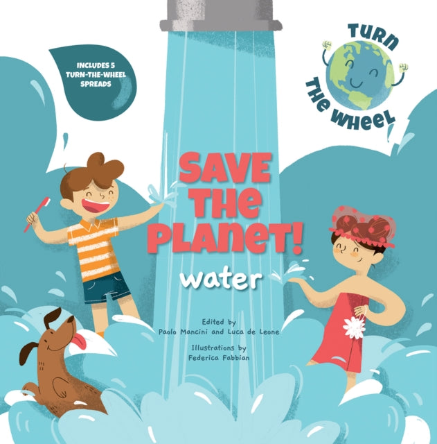 Book cover of: Save the Planet! Water. By: Mancini FABBIAN