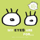 Book cover of: My Eyes are for.... By: Nuccio VOTTERO