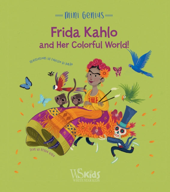 Book cover of: Frida Kahlo and her Colorful World!. By: Baldo VILLA