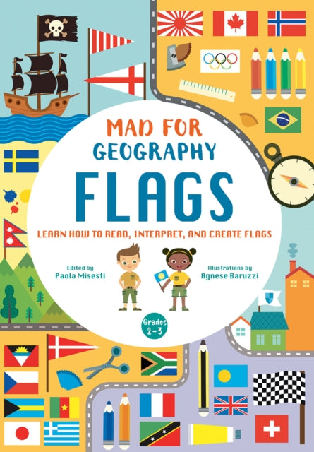 Book cover of: Flags: Learn How to Read, Interpret and Create Flags. By: Baruzzi MISESTI
