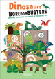 Book cover of: Dinosaurs' Boredom Busters. By: BARUZZI