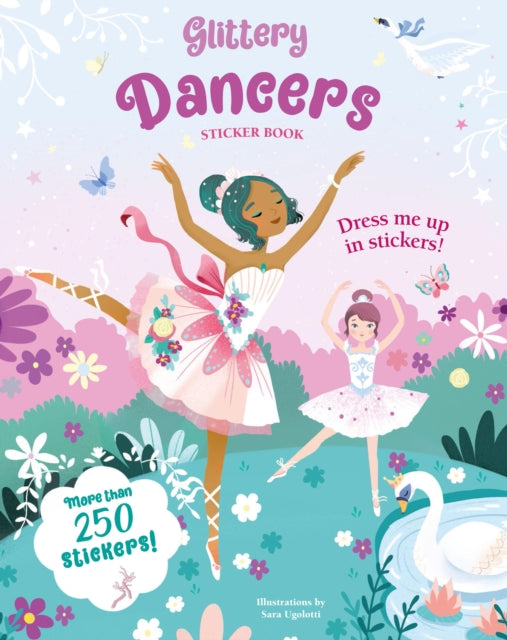 Book cover of: Glittery Dancers: Sticker Book. By: Sara Ugolotti