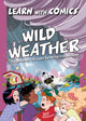 Book cover of: Wild Weather: Learn with Comics. By: Naldi CAMBI