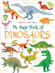 Book cover of: My Huge Book of Dinosaurs. By: Baruzzi WHITE STAR