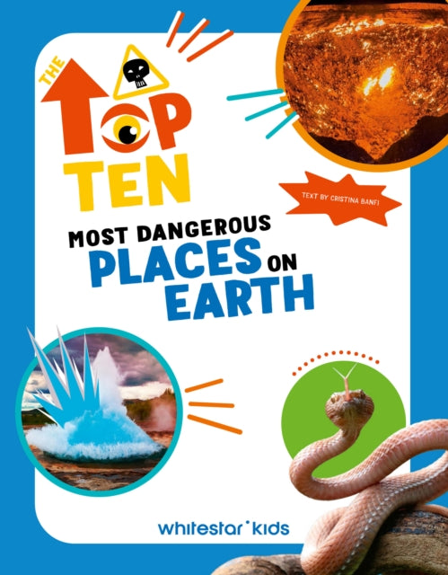 Book cover of: Top Ten: Most Dangerous Places on Earth. By: Cristina Banfi