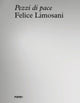 Book cover of: Felice Limosani. Pezzi di Pace. By: ZAMPINI