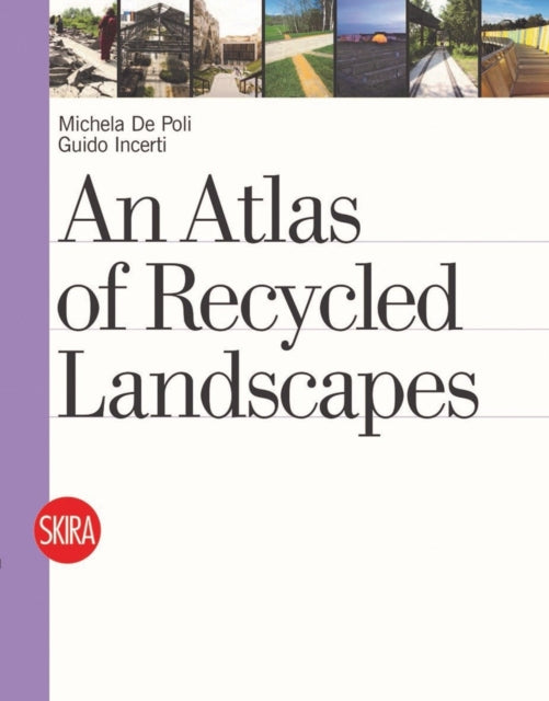 Book cover of: Atlas of Recycled Landscapes