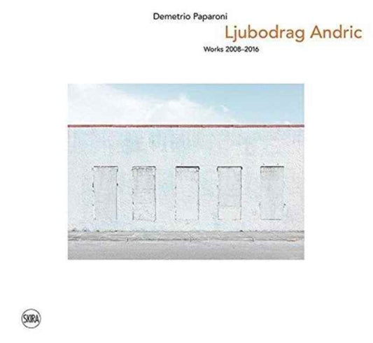 Book cover of: Ljubodrag Andric. By: Demetrio Paparoni