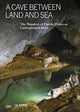 Book cover of: Cave Between Land and Sea. By: Antonio De Vivo
