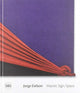 Book cover of: Jorge Eielson: Matter, Sign, Space. By: Eielson, Jorge Eduardo 1924-2006