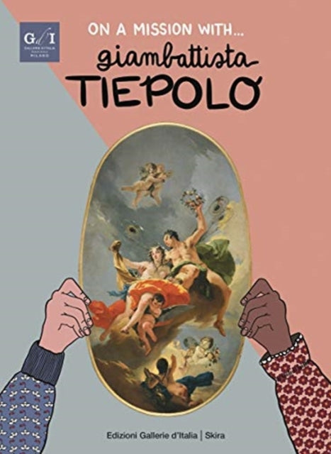 Book cover of: On a Mission with... Giambattista Tiepolo. By: Stefano Zuffi