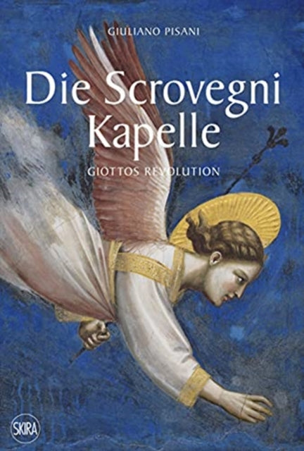 Book cover of: Die Scrovegni Kapelle (German edition). By: Giuliano Pisani