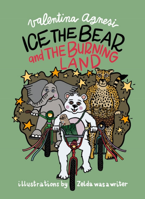 Book cover of: Ice the Bear and the Burning Land. By: Valentina Agnesi
