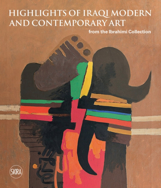 Book cover of: Sights on Iraqi Modern and Contemporary Art from the Ibrahimi Collection. By: Hasanain Al-Ibrahimi