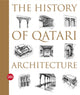 Book cover of: History of Qatari Architecture. By: Ibrahim Mohamed Jaidah