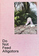 Book cover of: David Shama: Do Not Feed Alligators. By: David Shama