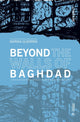 Book cover of: Beyond the Walls of Baghdad. By: Marika Guerrini
