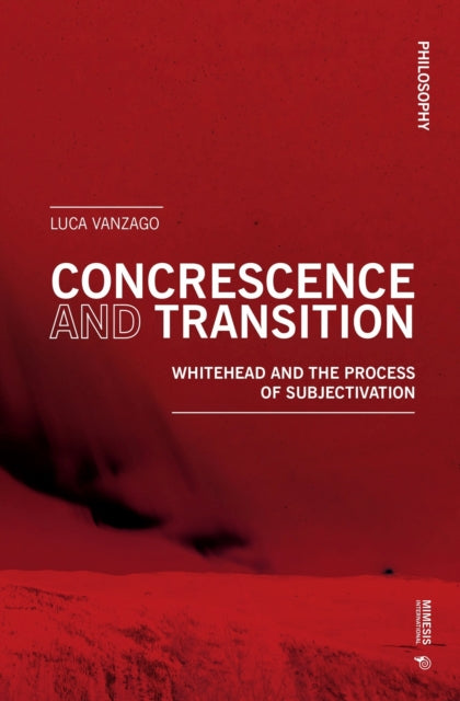 Book cover of: Concrescence and Transition. By: Luca Vanzago