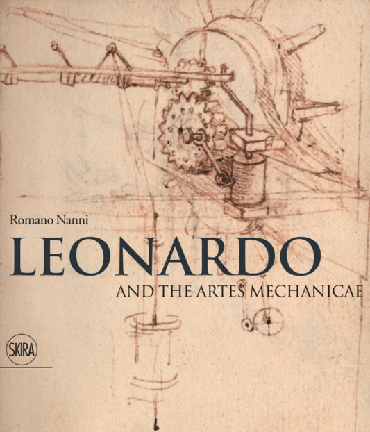 Book cover of: Leonardo and the artes mechanicae. By: Romano Nanni
