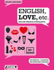 Book cover of: ENGLISH, LOVE, ETC - Per una pratica stimolante. By: Helene Bauchart