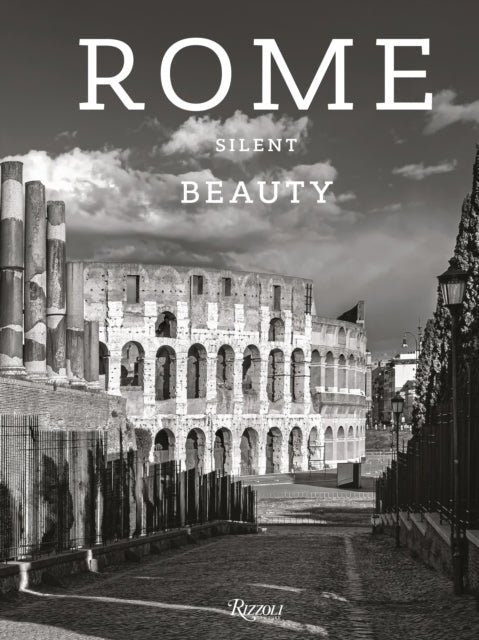 Book cover of: Rome: Silent Beauty. By: Massimo Recalcati