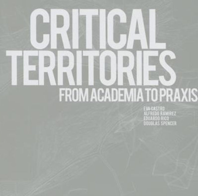 Book cover of: Critical Territories. By: Eva Castro