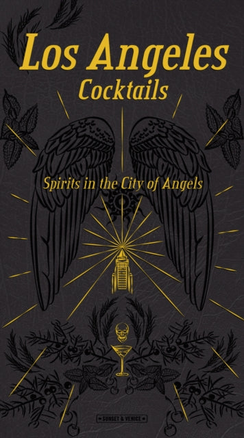 Book cover of: Angeles Cocktails: Spirits in the City of Angels. By: Andrea Richards