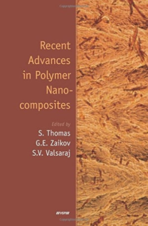 Recent Advances in Polymer Nanocomposites