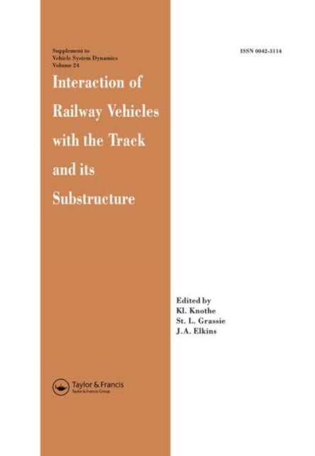 Book cover of: Interaction of Railway Vehicles with the Track and Its Substructure. By: Knothe