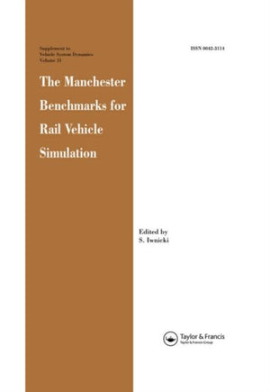 The Manchester Benchmarks for Rail Vehicle Simulation
