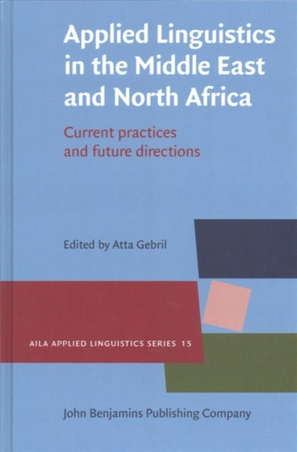 Book cover of: Applied Linguistics in the Middle East and North Africa. By: Atta Gebril