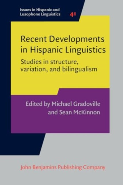 Book cover of: Recent Developments in Hispanic Linguistics. By: Michael Gradoville