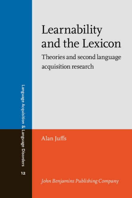 Book cover of: Learnability and the Lexicon. By: Alan Juffs