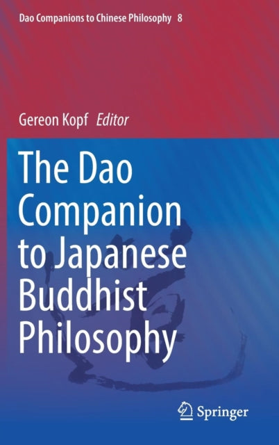 Book cover of: Dao Companion to Japanese Buddhist Philosophy. By: Gereon Kopf