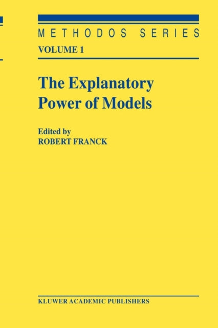Book cover of: Explanatory Power of Models. By: Robert Franck
