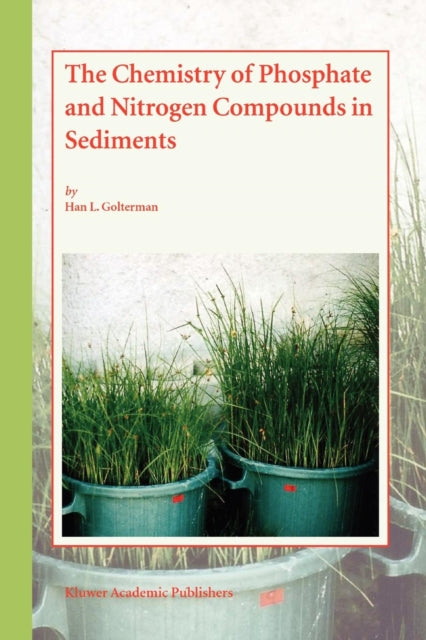 Book cover of: Chemistry of Phosphate and Nitrogen Compounds in Sediments. By: Han L. Golterman