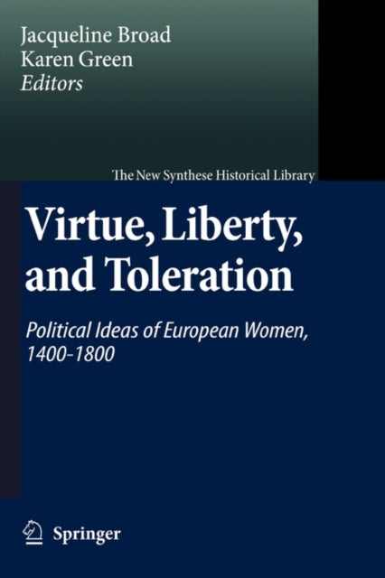 Book cover of: Virtue, Liberty, and Toleration. By: Jacqueline Broad