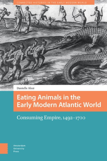 Book cover of: Eating Animals in the Early Modern Atlantic World